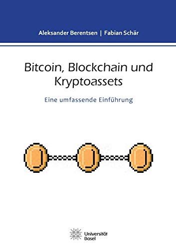 Bitcoin, Blockchain und Kryptoassets: Eine umfassende Einführung